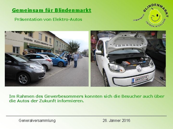 Gemeinsam für Blindenmarkt Präsentation von Elektro-Autos Im Rahmen des Gewerbesommers konnten sich die Besucher