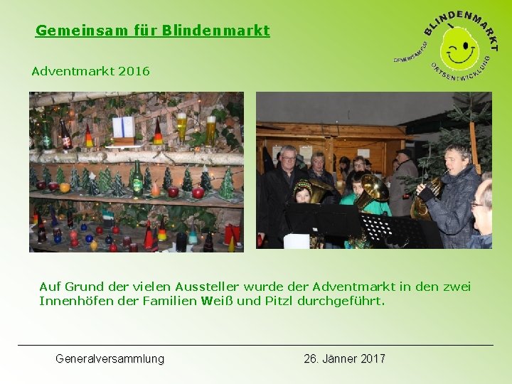 Gemeinsam für Blindenmarkt Adventmarkt 2016 Auf Grund der vielen Aussteller wurde der Adventmarkt in