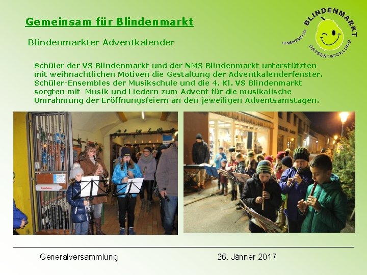 Gemeinsam für Blindenmarkter Adventkalender Schüler der VS Blindenmarkt und der NMS Blindenmarkt unterstützten mit