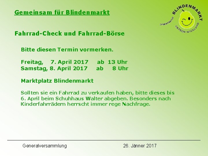 Gemeinsam für Blindenmarkt Fahrrad-Check und Fahrrad-Börse Bitte diesen Termin vormerken. Freitag, 7. April 2017