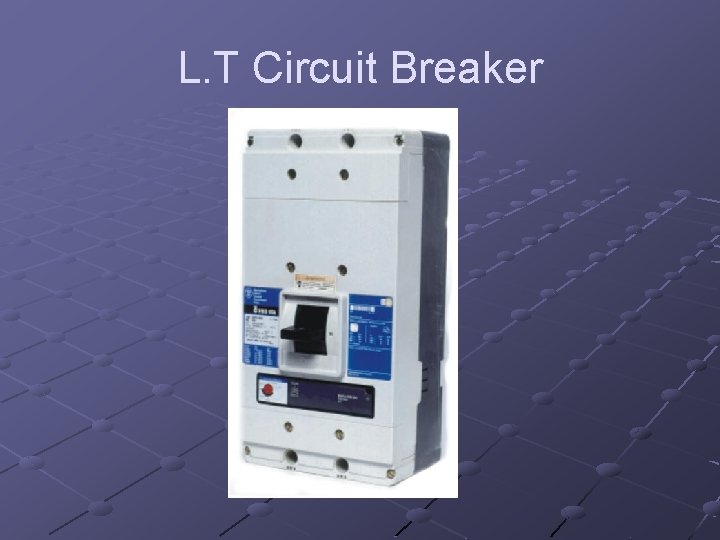 L. T Circuit Breaker 
