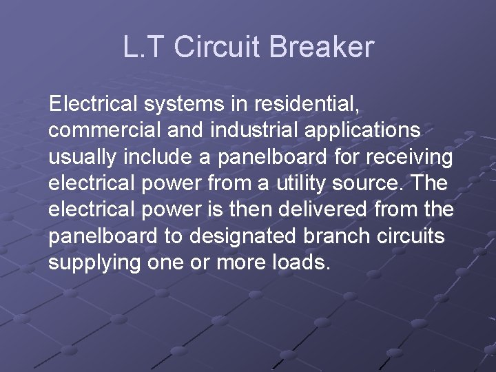 L. T Circuit Breaker Electrical systems in residential, commercial and industrial applications usually include