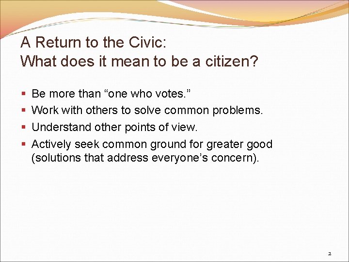 A Return to the Civic: What does it mean to be a citizen? §