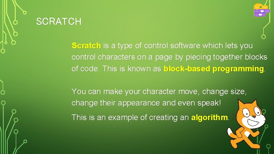 SCRATCH Scratch is a type of control software which lets you control characters on SCRATCH Scratch is a type of control software which lets you control characters on