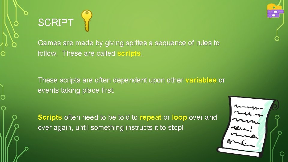SCRIPT Games are made by giving sprites a sequence of rules to follow. These SCRIPT Games are made by giving sprites a sequence of rules to follow. These