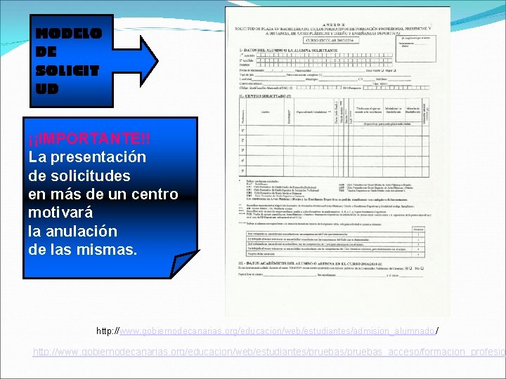 MODELO DE SOLICIT UD ¡¡IMPORTANTE!! La presentación de solicitudes en más de un centro