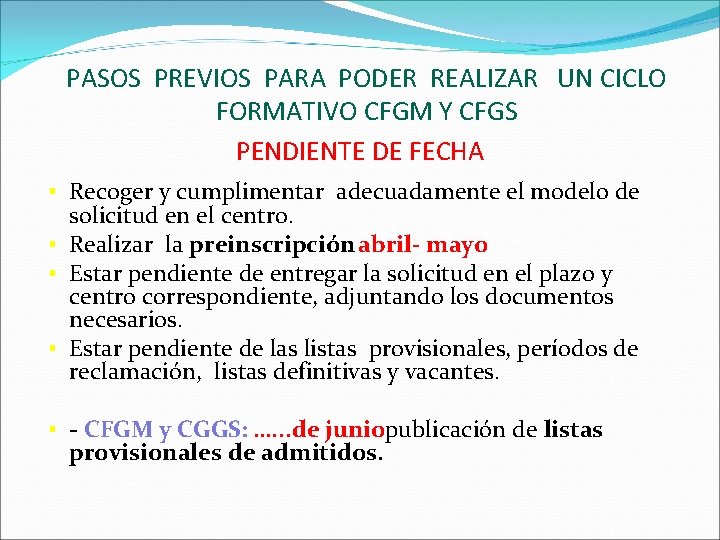 PASOS PREVIOS PARA PODER REALIZAR UN CICLO FORMATIVO CFGM Y CFGS PENDIENTE DE FECHA