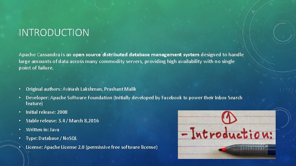 INTRODUCTION Apache Cassandra is an open source distributed database management system designed to handle