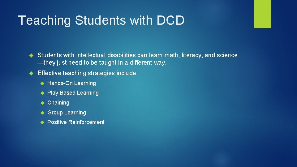 Teaching Students with DCD Students with intellectual disabilities can learn math, literacy, and science