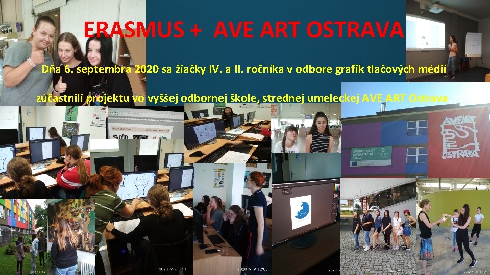 ERASMUS + AVE ART OSTRAVA Dňa 6. septembra 2020 sa žiačky IV. a II.