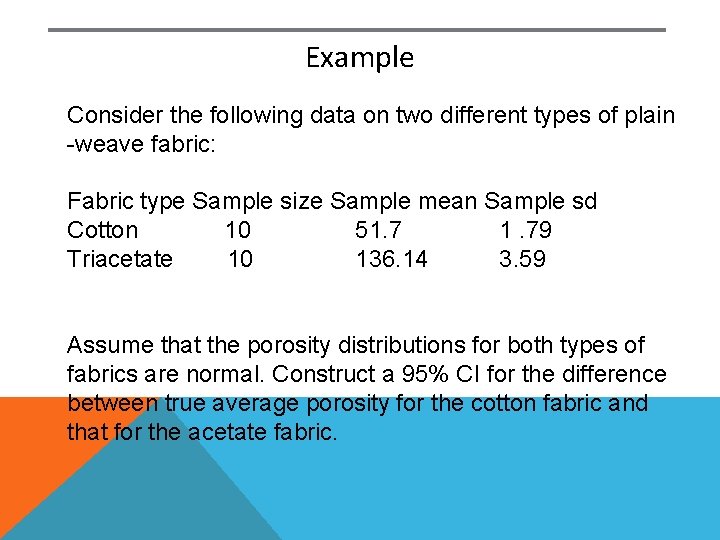 Example Consider the following data on two different types of plain -weave fabric: Fabric