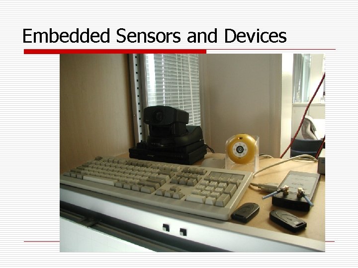 Embedded Sensors and Devices © H. Tokuda 2006 