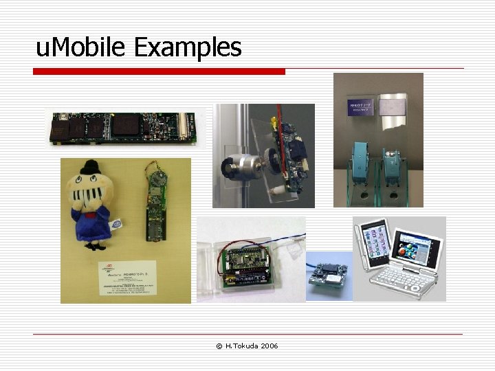 u. Mobile Examples © H. Tokuda 2006 