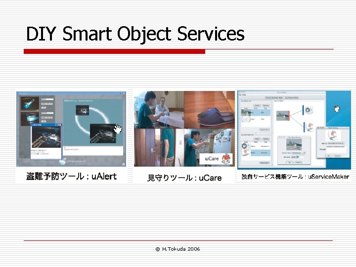 DIY Smart Object Services © H. Tokuda 2006 