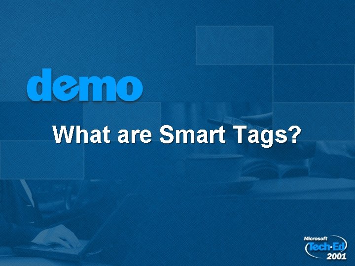 What are Smart Tags? 