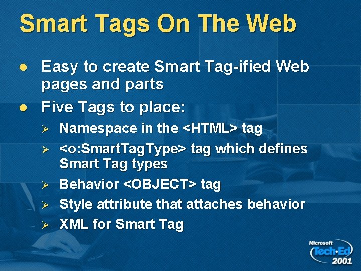 Smart Tags On The Web l l Easy to create Smart Tag-ified Web pages