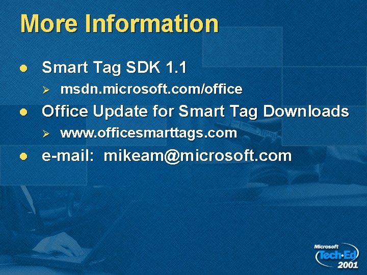 More Information l Smart Tag SDK 1. 1 Ø l Office Update for Smart