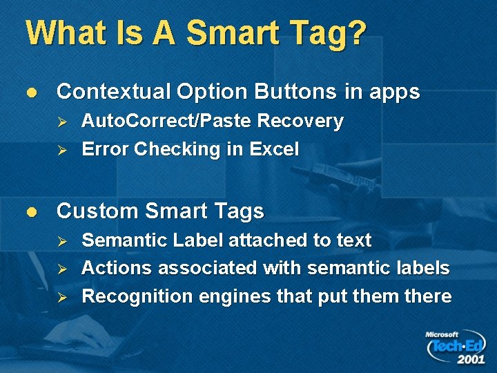 What Is A Smart Tag? l Contextual Option Buttons in apps Ø Ø l