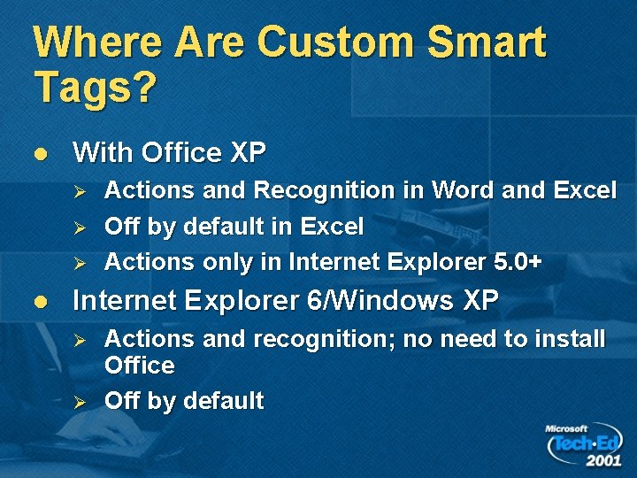 Where Are Custom Smart Tags? l With Office XP Ø Ø Ø l Actions