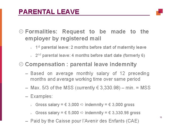 PARENTAL LEAVE ¾ Formalities: Request to be made to the employer by registered mail