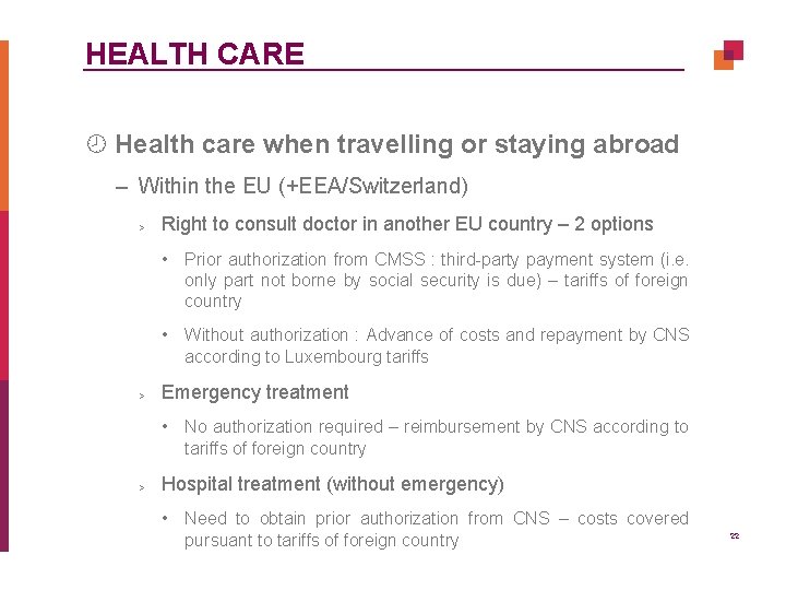 HEALTH CARE ¾ Health care when travelling or staying abroad – Within the EU