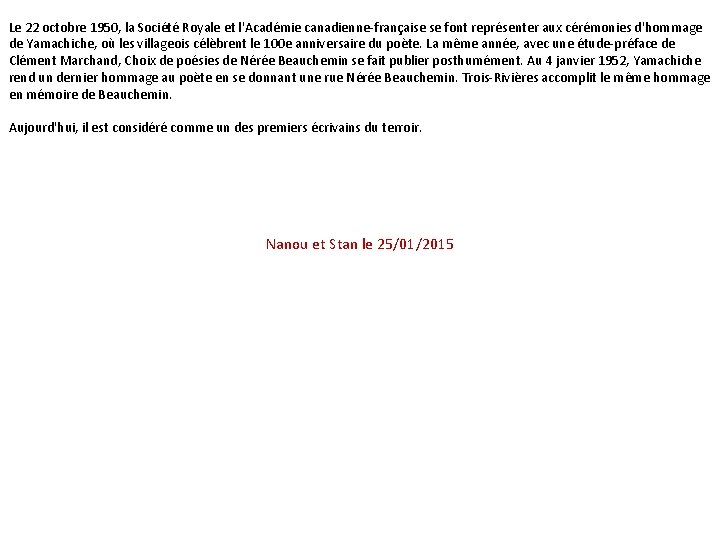 Le 22 octobre 1950, la Société Royale et l'Académie canadienne-française se font représenter aux