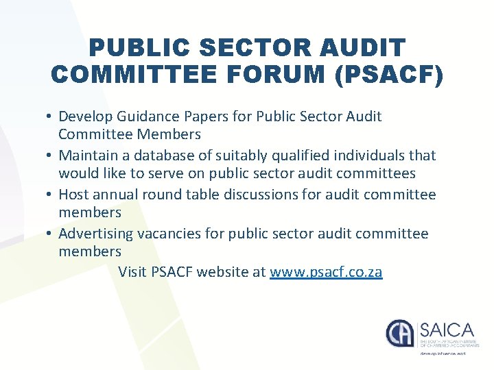 PUBLIC SECTOR AUDIT COMMITTEE FORUM (PSACF) • Develop Guidance Papers for Public Sector Audit