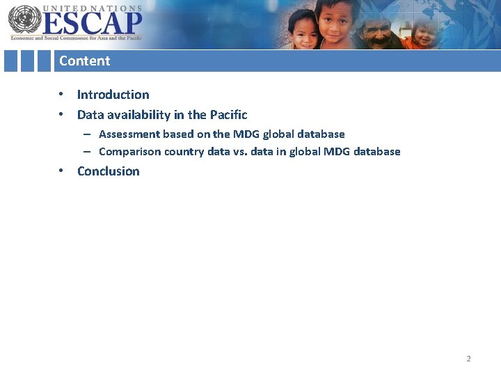 Content • Introduction • Data availability in the Pacific – Assessment based on the