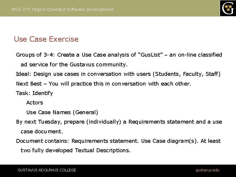 MCS 270 Object-Oriented Software Development Use Case Exercise Groups of 3 -4: Create a