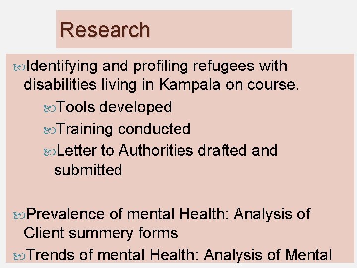 Research Identifying and profiling refugees with disabilities living in Kampala on course. Tools developed