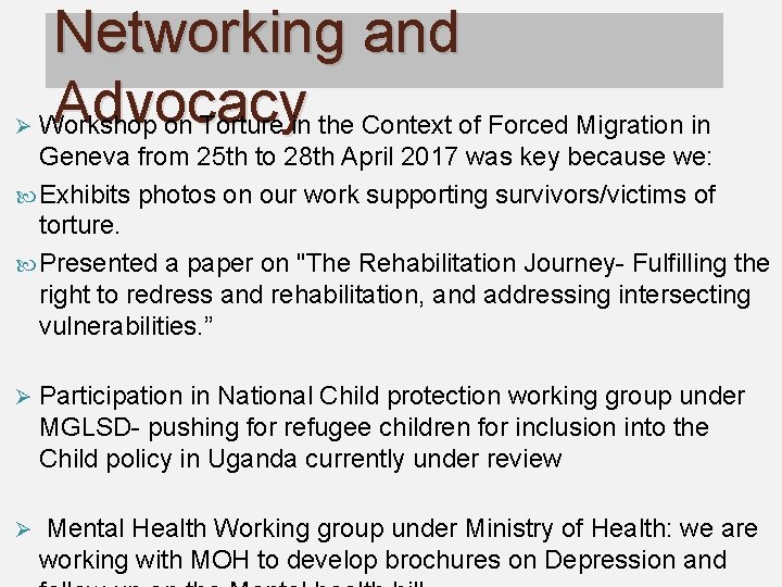 Ø Networking and Advocacy Workshop on Torture in the Context of Forced Migration in