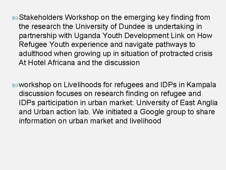  Stakeholders Workshop on the emerging key finding from the research the University of