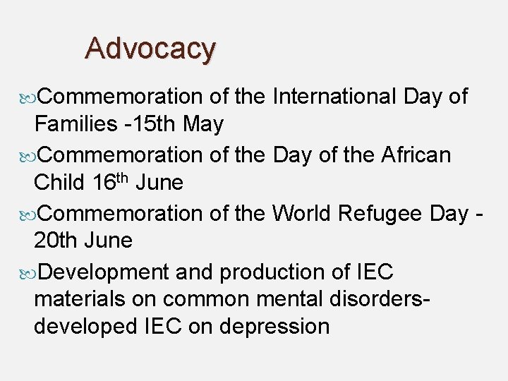 Advocacy Commemoration of the International Day of Families -15 th May Commemoration of the