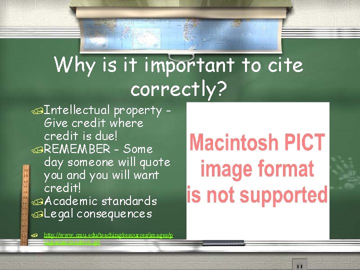 Why is it important to cite correctly? /Intellectual property Give credit where credit is