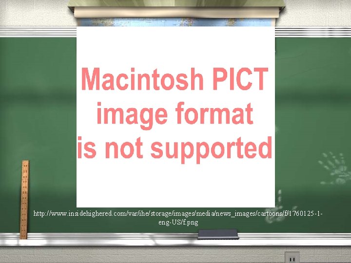 http: //www. insidehighered. com/var/ihe/storage/images/media/news_images/cartoons/f/1760125 -1 eng-US/f. png 