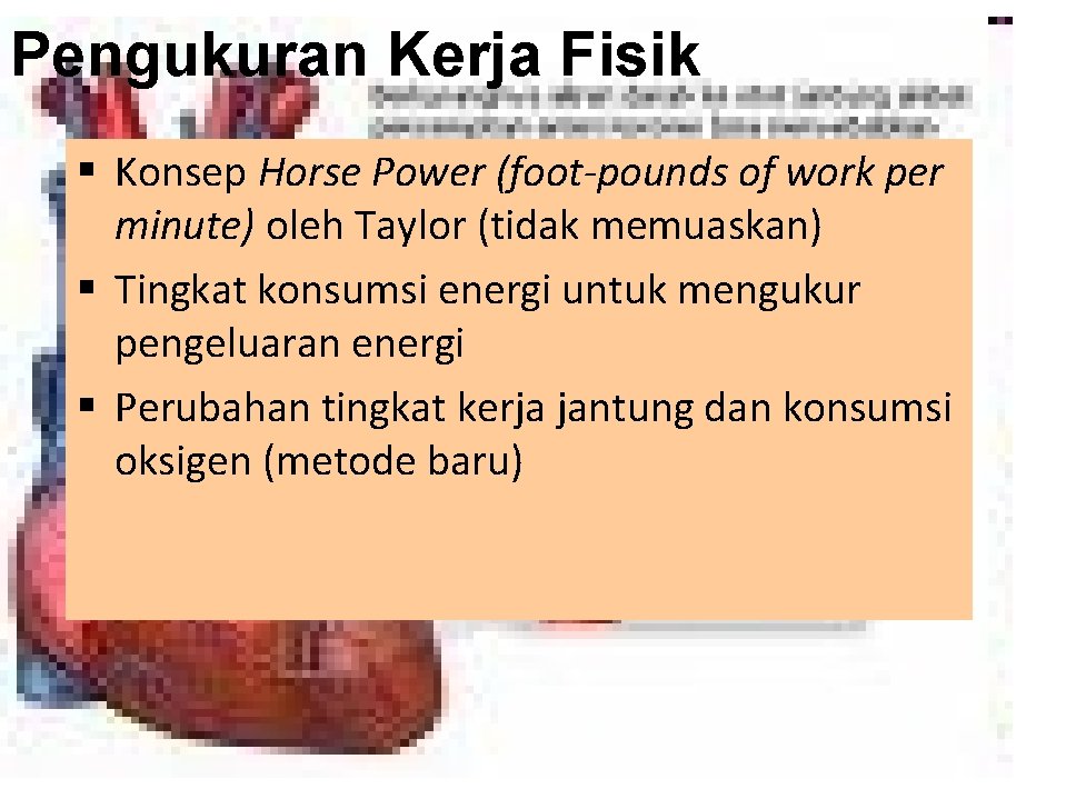 Pengukuran Kerja Fisik § Konsep Horse Power (foot-pounds of work per minute) oleh Taylor