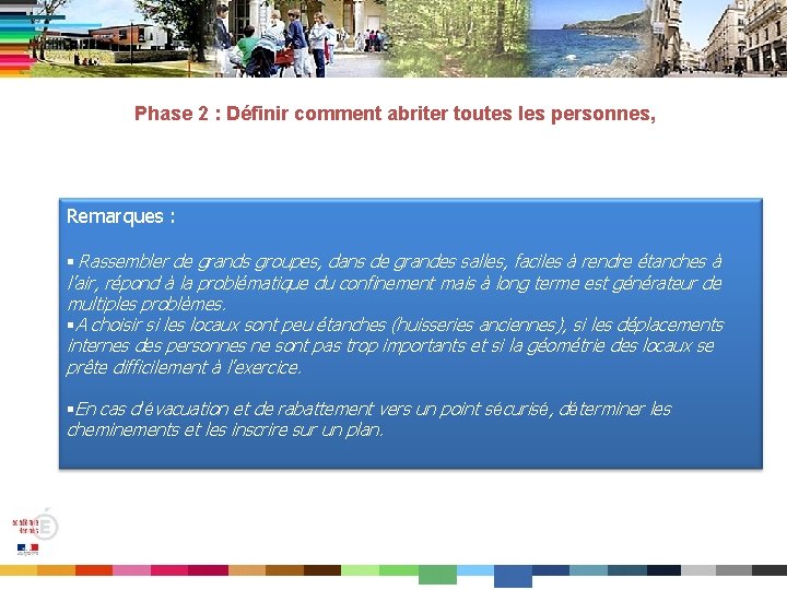 Phase 2 : Définir comment abriter toutes les personnes, Remarques : Rassembler de grands