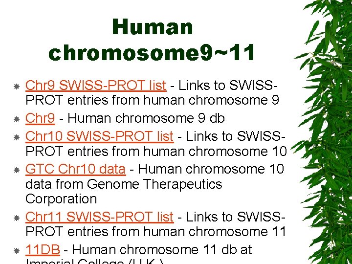 Human chromosome 9~11 Chr 9 SWISS-PROT list - Links to SWISSPROT entries from human