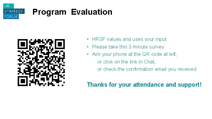 Program Evaluation • HRSF values and uses your input • Please take this 3