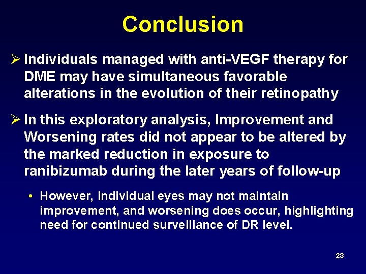 Conclusion Ø Individuals managed with anti-VEGF therapy for DME may have simultaneous favorable alterations
