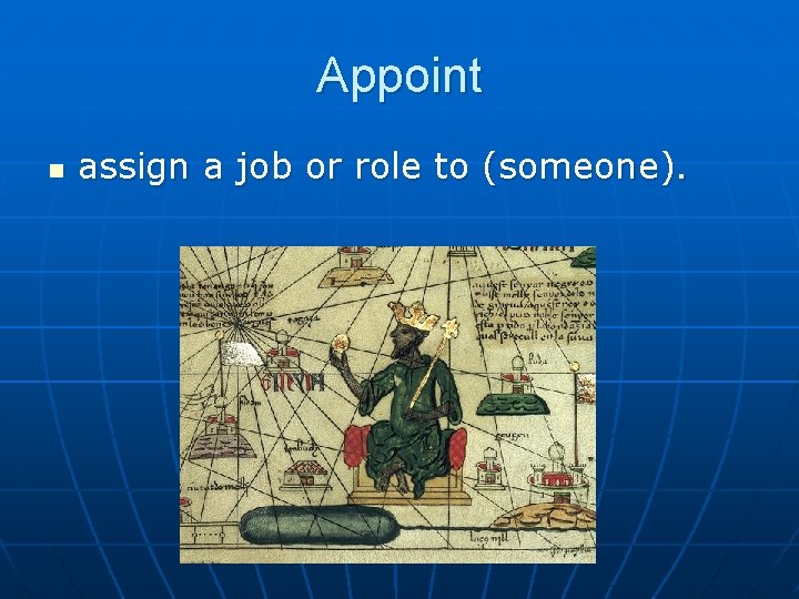 Appoint n assign a job or role to (someone). 
