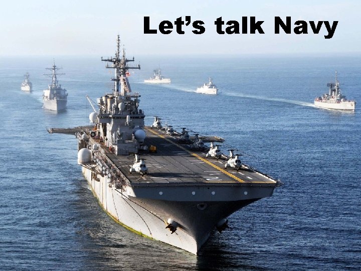 Let’s talk Navy 1 Kings 10: 11 And the nauie also of Hiram that
