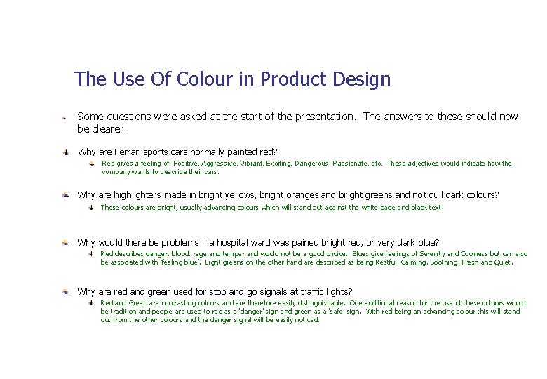 The Use Of Colour in Product Design Some questions were asked at the start
