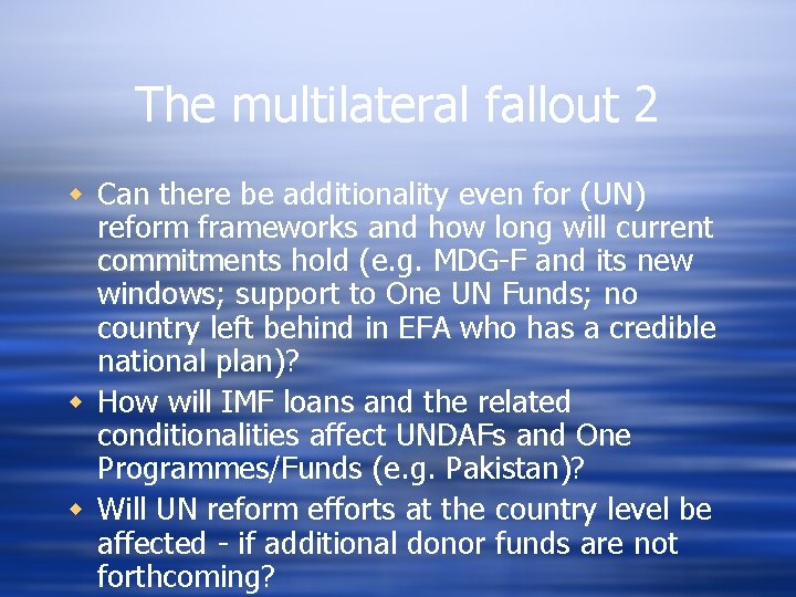 The multilateral fallout 2 w Can there be additionality even for (UN) reform frameworks