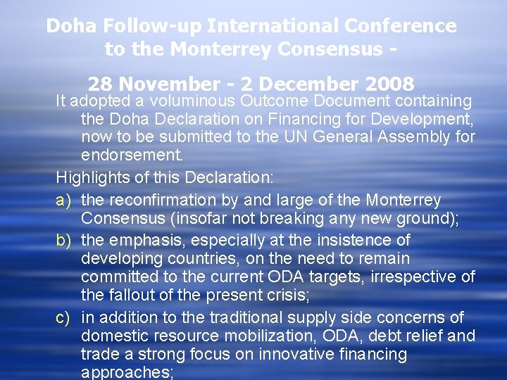 Doha Follow-up International Conference to the Monterrey Consensus 28 November - 2 December 2008