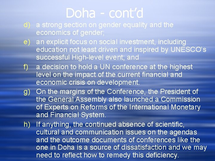 Doha - cont’d d) a strong section on gender equality and the economics of