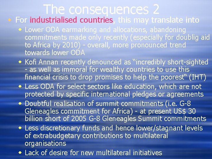 The consequences 2 w For industrialised countries, this may translate into w Lower ODA