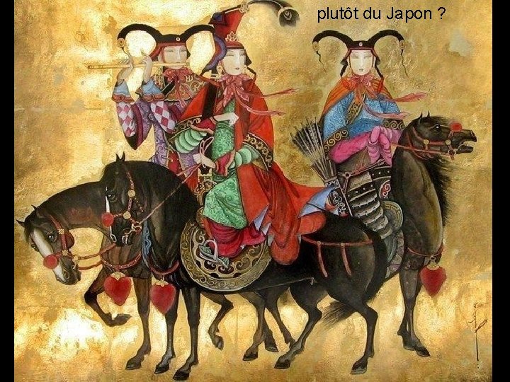 plutôt du Japon ? 