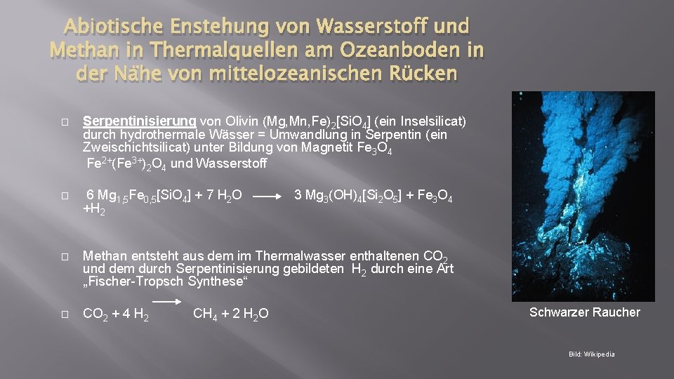 Abiotische Enstehung von Wasserstoff und Methan in Thermalquellen am Ozeanboden in der Nähe von