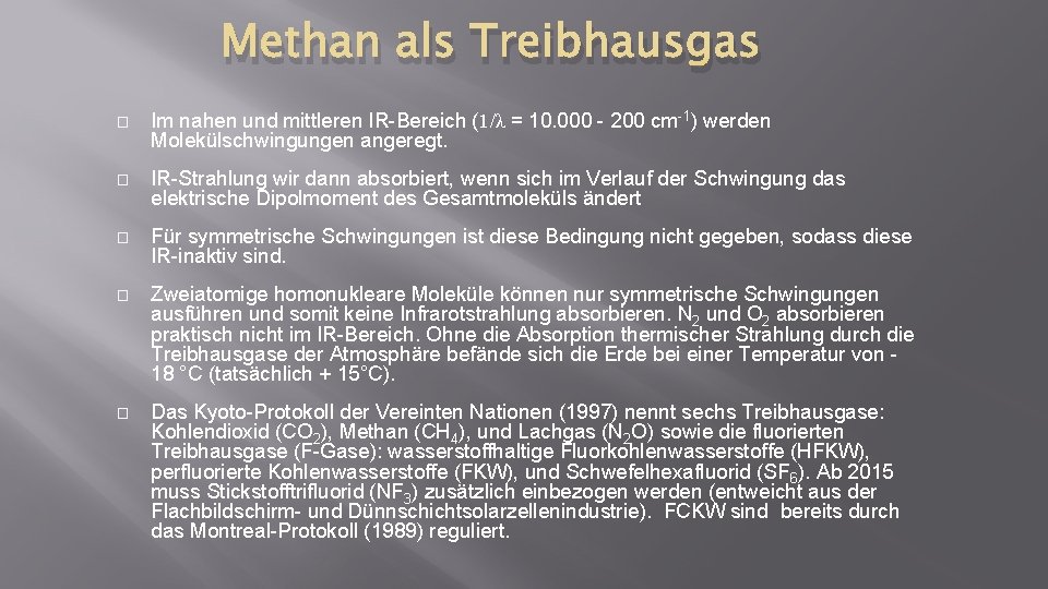 Methan als Treibhausgas � Im nahen und mittleren IR-Bereich (1/λ = 10. 000 -